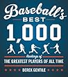 Baseball's Best 1,000: Rankings of the Greatest Players of All Time
