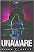 Unaware: A Suspense Novel