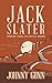 Jack Slater: Orphan Train to Cattle Baron: (A Traditional Western Series)