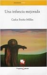 Una infancia mejorada by Carlos Patiño Millán