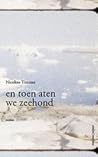En toen aten we zeehond En toen aten we zeehond