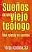 SUEÑOS DE UN VIEJO TEÓLOGO. Una Iglesia en camino (Testimonio... by VÍCTOR CODINA SJ