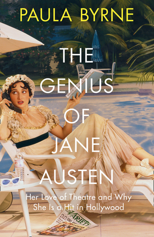 The Genius of Jane Austen: Her Love of Theatre and Why She Works in Hollywood – Revealing Comic Brilliance and Cinematic Appeal