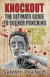 Knockout: The Ultimate Guide to Sucker Punching