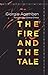 The Fire and the Tale