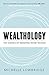 Wealthology: The Science of Smashing Money Blocks