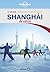 Shanghái De cerca 2 (Lonely Planet-Guías De cerca)