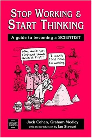 Stop Working and Start Thinking: A Guide to Becoming a Scientist (Paperback)