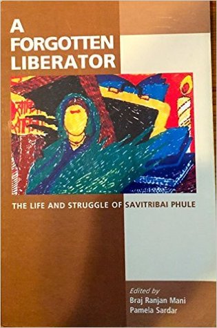 A Forgotten Liberator: The Life and Struggle of Savitribai Phule