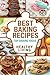 Best Baking Recipes: Baking Recipes - Baking Methods - Baking Cookbooks - Baking Bread - Baking Desserts - Baking Cookbook - Baking - Baking Recipes - ... - Baking Cookbooks - Baking Bread - Baking
