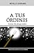 A tus Ordenes (Spanish Edition)