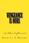 Vengeance is Ours: An Ethnic Conflict novel