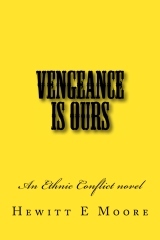 Vengeance is Ours: An Ethnic Conflict novel