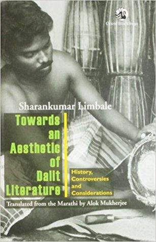Towards An Aesthetic Of Dalit Literature: History, Controversies And Considerations (Paperback)