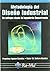 Metodología del diseño industrial: un enfoque desde la ingeniería concurrente