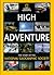 High Adventure: The Story of the National Geographic Society