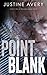 Point Blank by Justine Avery