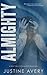 Almighty by Justine Avery