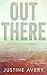 Out There by Justine Avery