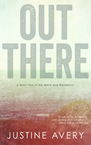 Out There: A Short Tale of the Weird and Wonderful