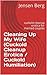 Cleaning Up My Wife (Cuckold Cleanup Erotica / Cuckold Humiliation): cuckold cleanup erotica for married couples