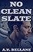 No Clean Slate