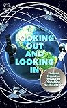 Looking Out and Looking In: Stories from the World of Satellite Technology