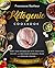 Ketogenic Cookbook: Reset y...