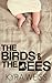 The Birds & The Bees by Kyra Weiss