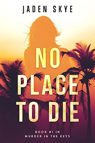 No Place to Die (Murder in the Keys, #1)