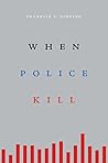 Book cover for When Police Kill
