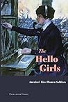 The Hello Girls: America’s First Women Soldiers