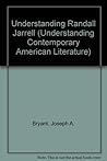 Understanding Randall Jarrell (Understanding Contemporary American Literature Series) Understanding Randall Jarrell (Understanding Contemporary American Literature Series)
