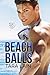 Beach Balls (Balls to the Wall, #3)
