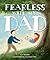 Fearless with My Dad