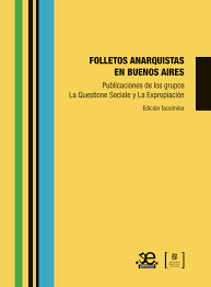 Folletos anarquistas en Buenos Aires: Publicaciones de los grupos La Questione Sociale y La Expropiación