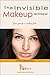 The Invisible Makeup Technique: Your Guide for a “no-makeup” look (nomakeup Book 2)