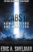 Scabs III: Humans, Gods, and Monsters