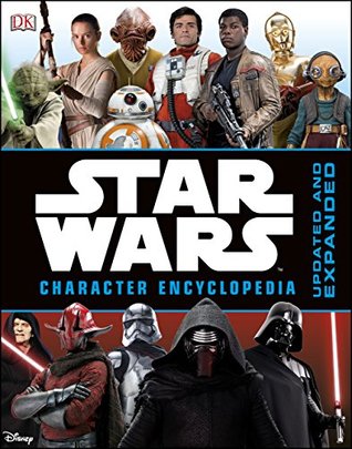 Star Wars: Character Encyclopedia - Updated and Expanded (Kindle Edition)