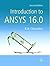 Introduction to ANSYS 16.0, 2/e
