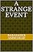 A Strange Event