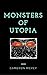 Monsters of Utopia: a fairy tale manifesto