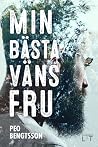Min bästa väns fru by Peo Bengtsson