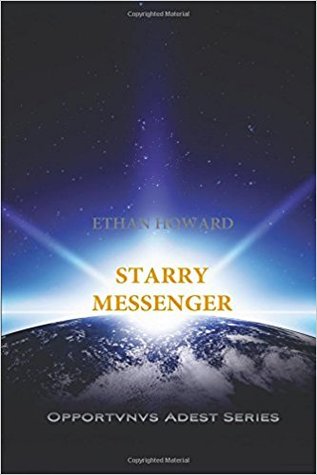 Starry Messenger (Opportvnvs Adest, #1)
