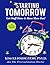 Starting Tomorrow: 7 Steps to Lasting Change - Get Stuff Done and Have More Fun!