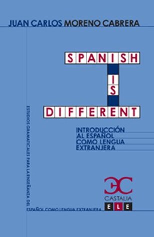 Spanish is different (Estudios Gramaticales para la enseñanza del español como lengua extranjera. ELE nº 1) (Spanish Edition)