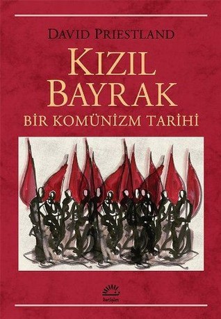 Kızıl Bayrak: Bir Komünizm Tarihi