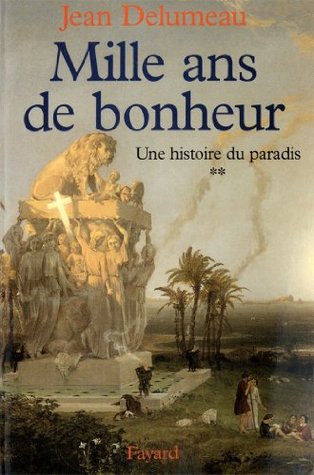 Une histoire du paradis: Mille ans de bonheur (Grandes études historiques) (French Edition)