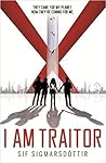 I Am Traitor by Sif Sigmarsdóttir
