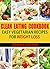 Clean Eating Cookbook: Easy...